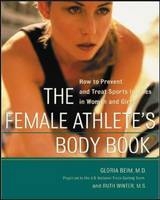 The Female Athlete's Body Book - Gloria Beim, Ruth Winter
