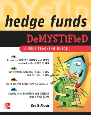 Hedge Funds Demystified - Scott Frush