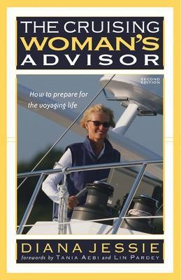 The Cruising Woman's Advisor, Second Edition - Diana Jessie