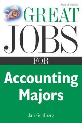 Great Jobs for Accounting Majors, Second edition - Jan Goldberg