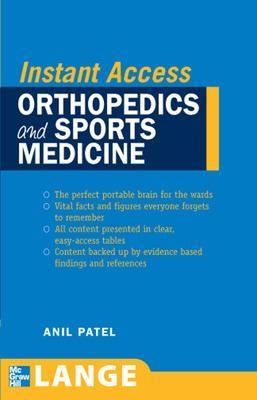 LANGE Instant Access Orthopedics and Sports Medicine - Anil Patel