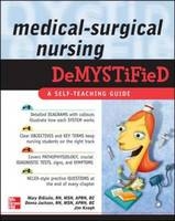 Medical-Surgical Nursing Demystified - Mary Digiulio, Jim Keogh