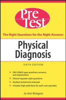 Physical Diagnosis PreTest Self Assessment and Review, Sixth Edition - Jo-Ann Reteguiz