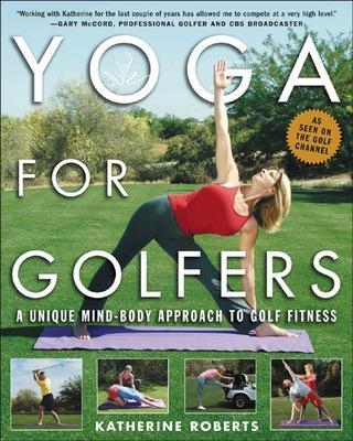 Yoga for Golfers - Katherine Roberts