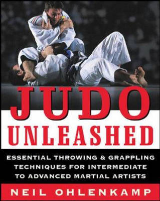 Judo Unleashed - Neil Ohlenkamp