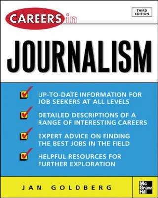 Careers in Journalism, Third edition - Jan Goldberg