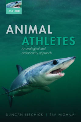 Animal Athletes -  Timothy E. Higham,  Duncan J. Irschick