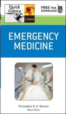 Emergency Medicine Quick Glance - Christopher Newton, Rahul Khare