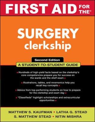 First Aid for the Surgery Clerkship - Matthew Kaufman, Latha Ganti, S. Matthew Stead, Nitin Mishra