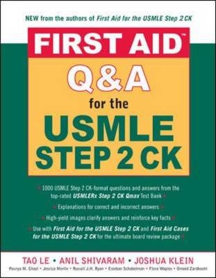 First Aid Q&A for the USMLE Step 2 CK - Tao Le, Anil Shivaram, Joshua Klein