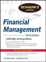 Schaum's Outline of Financial Management, Third Edition - Jae Shim, Joel Siegel