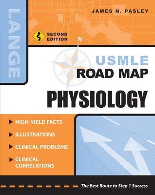 USMLE Road Map Physiology, Second Edition - James Pasley