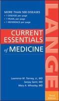 CURRENT Essentials of Medicine, Third Edition - Lawrence Tierney, Sanjay Saint, Mary Whooley