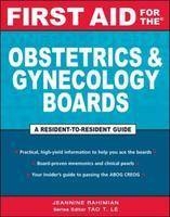 First Aid for the Obstetrics & Gynecology Boards - Jeannine Rahimian