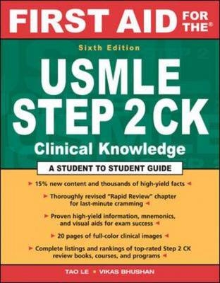 First Aid for the USMLE Step 2 CK - Tao Le, Vikas Bhushan, Julia Skapik