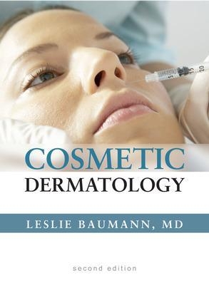 Cosmetic Dermatology: Principles and Practice, Second Edition - Leslie Baumann