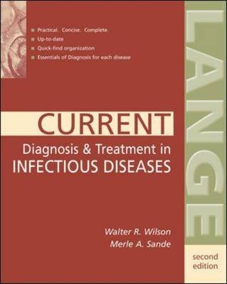 Current Diagnosis & Treatment in Infectious Diseases - Walter Wilson, Merle Sande