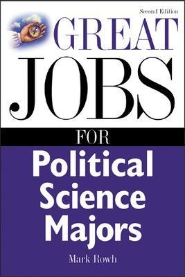 Great Jobs for Political Science Majors - Mark Rowh