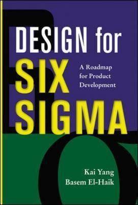 Design for Six Sigma - Kai Yang, Basem Ei-Haik