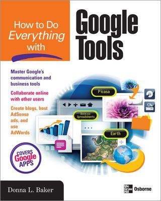 How to Do Everything with Google Tools - Donna Baker