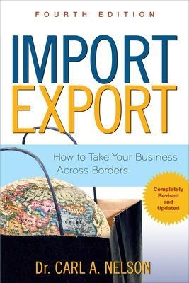 Import/Export: How to Take Your Business Across Borders - Carl Nelson