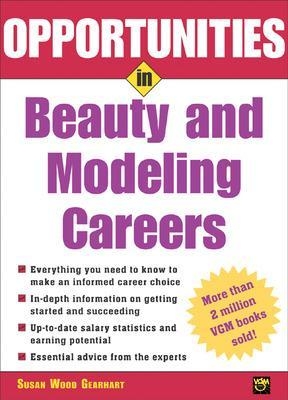 Opportunities in Beauty and Modeling Careers - Susan Gearhart