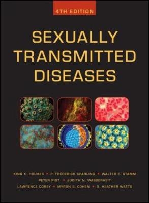 Sexually Transmitted Diseases, Fourth Edition - King Holmes, P. Sparling, Walter Stamm, Peter Piot, Judith Wasserheit