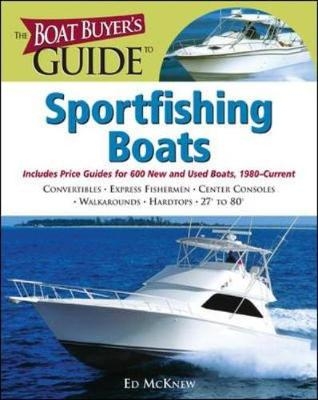 The Boat Buyer's Guide to Sportfishing Boats - Ed McKnew