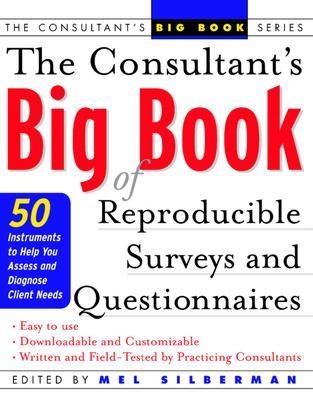 The Consultant's Big Book of Reproducible Surveys and Questionnaires - Mel Silberman