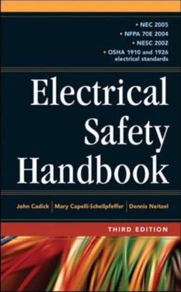 Electrical Safety Handbook 3E - John Cadick, Mary Capelli-Schellpfeffer, Dennis Neitzel