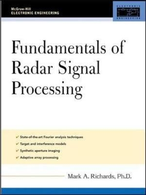 Fundamentals of Radar Signal Processing - Mark Richards