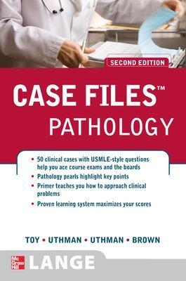 Case Files Pathology, Second Edition - Eugene Toy, Margaret Uthman, Edward Uthman, Earl Brown