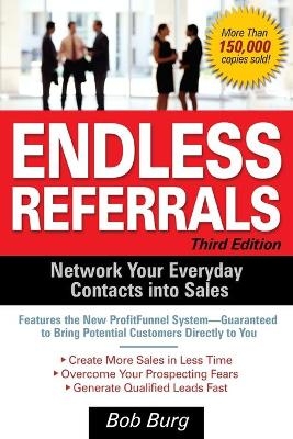 Endless Referrals, Third Edition - Bob Burg