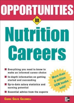 Opportunities in Nutrition Careers - Carol Caldwell