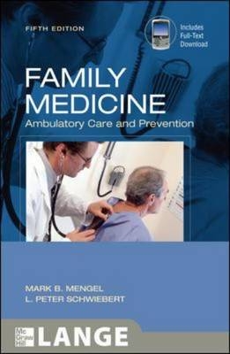 Family Medicine: Ambulatory Care and Prevention, Fifth Edition - Mark Mengel, L. Schwiebert