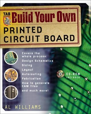 Build Your Own Printed Circuit Board - Al Williams