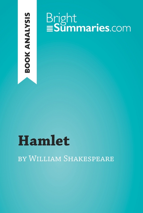 Hamlet by William Shakespeare (Book Analysis) - Bright Summaries