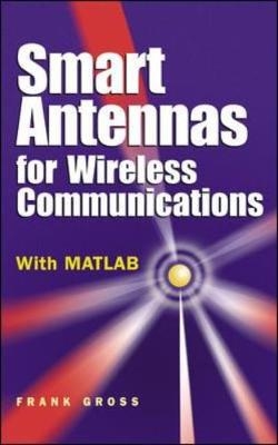 Smart Antennas for Wireless Communications - Frank Gross