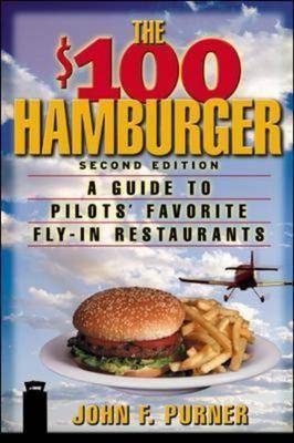 The $100 Hamburger - John F. Purner