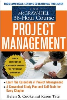 The McGraw-Hill 36-Hour Project Management Course - Helen Cooke, Karen Tate