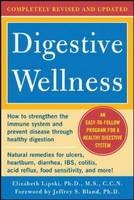 Digestive Wellness: How to Strengthen the Immune System and Prevent Disease Through Healthy Digestion (3rd Edition) - Elizabeth Lipski