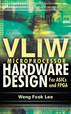 VLIW Microprocessor Hardware Design - Lee Weng Fook