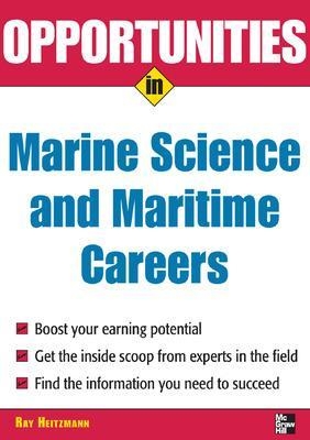 Opportunities in Marine Science and Maritime Careers, revised edition - Wm. Ray Heitzmann