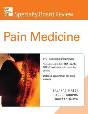McGraw-Hill Specialty Board Review Pain Medicine - Salahadin Abdi, Pradeep Chopra, Howard Smith
