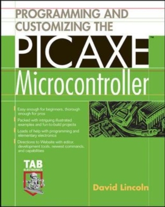 Programming and Customizing the PICAXE Microcontroller - David Lincoln