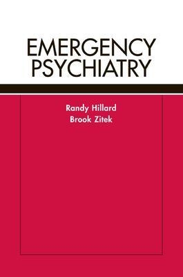 Emergency Psychiatry - Randy Hillard, Brook Zitek