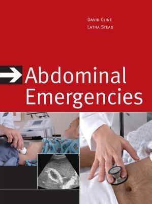 Abdominal Emergencies - David Cline, Latha Ganti