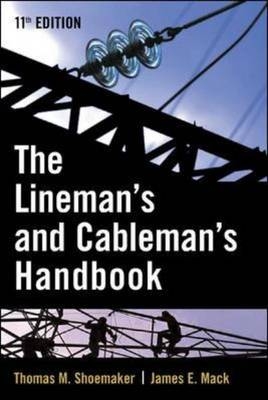 Lineman and Cableman's Handbook - Thomas Shoemaker, James Mack