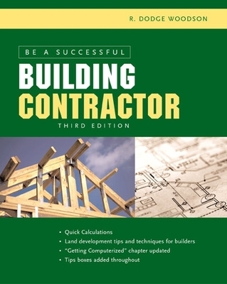 Be a Successful Building Contractor - R. Woodson