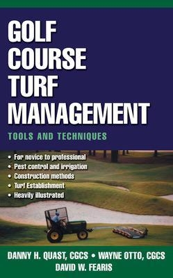 Golf Course Turf Management - Danny Quast, Wayne Otto